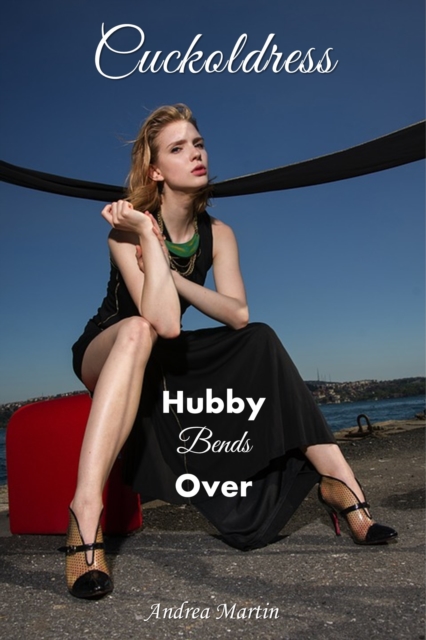 Cuckoldress: Hubby Bends Over