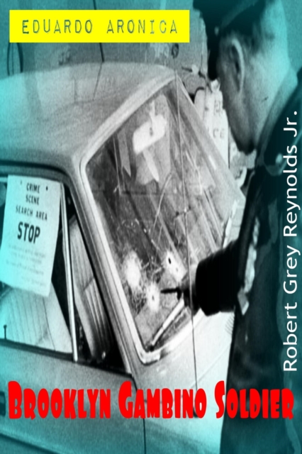 Eduardo Aronica Brooklyn Gambino Soldier