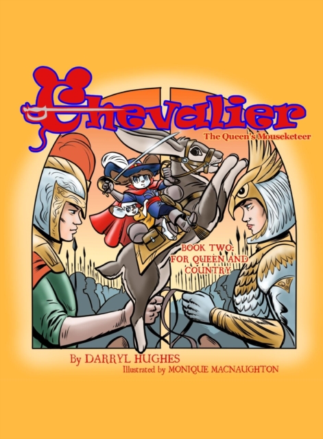 Chevalier the Queen's Mouseketeer: For Queen and Country