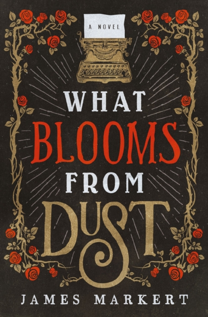 What Blooms from Dust
