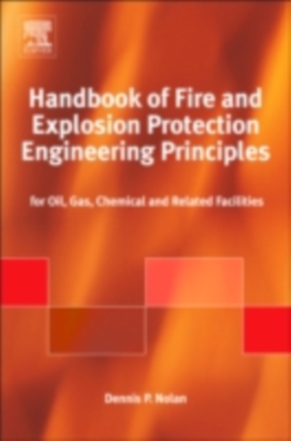 Handbook of Fire & Explosion Protection Engineering Principles for Oil, Gas, Chemical, & Related Facilities