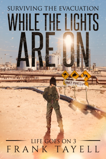 While the Lights Are On (Surviving the Evacuation)