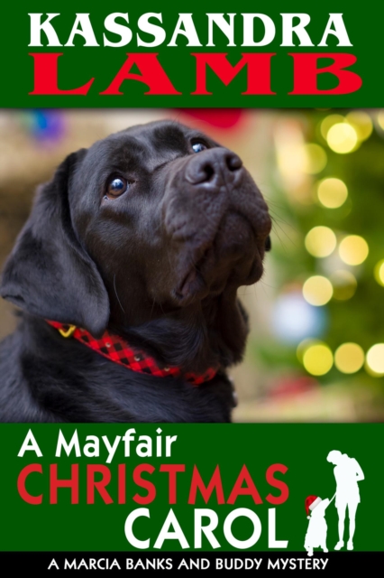 Mayfair Christmas Carol, A Marcia Banks and Buddy Mystery Novella