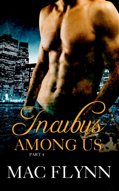 Incubus Among Us #4 (Shifter Romance)