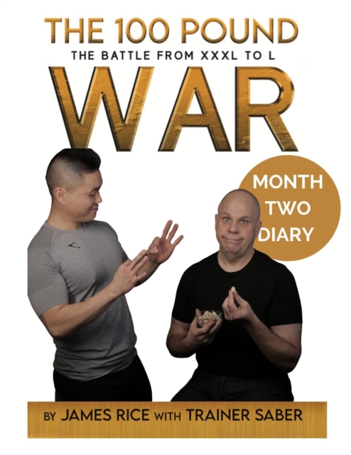 100 Pound War Month Two Diary