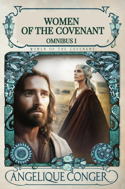 Women of the Covenant, Omnibus I