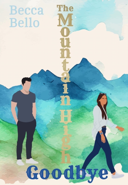 Mountain High Goodbye