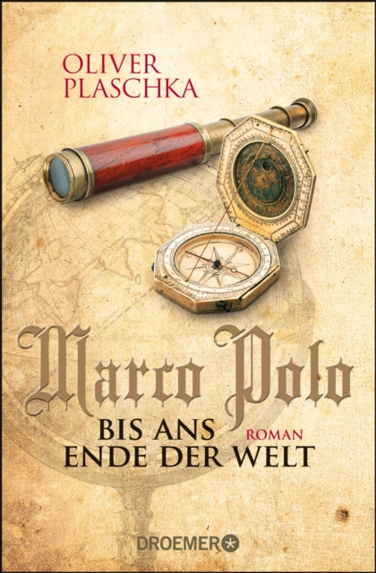 Marco Polo: Bis ans Ende der Welt