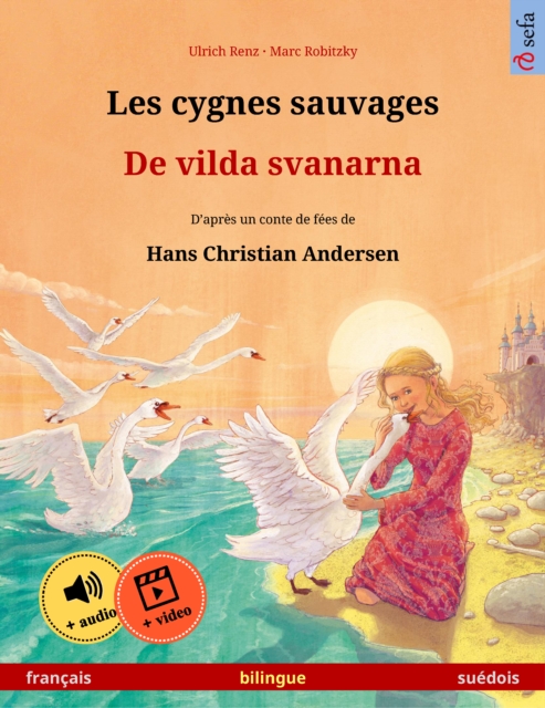 Les cygnes sauvages – De vilda svanarna (français – suédois)