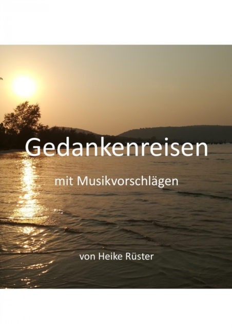 Gedankenreisen mit Musikvorschlägen