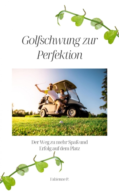 Golfschwung zur Perfektion