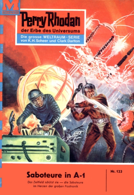 Perry Rhodan 123: Saboteure in A-1