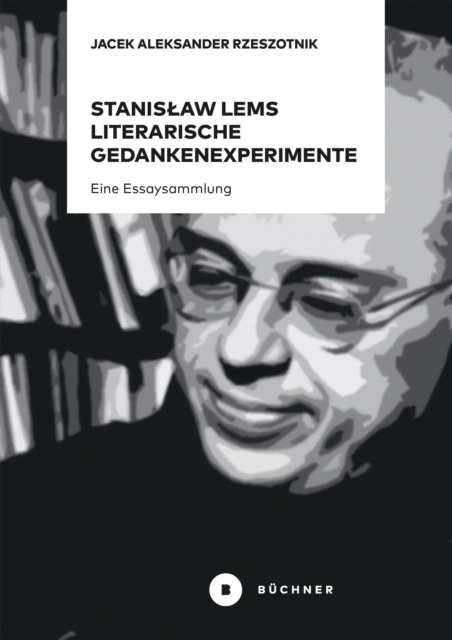 Stanisław Lems literarische Gedankenexperimente