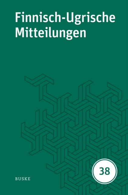 Finnisch-Ugrische Mitteilungen Band 38