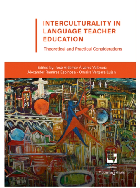 Interculturality in Language Teacher Education: Theoretical and Practical Considerations