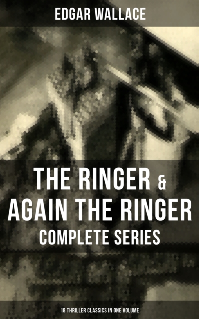 Ringer & Again the Ringer - Complete Series: 18 Thriller Classics in One Volume