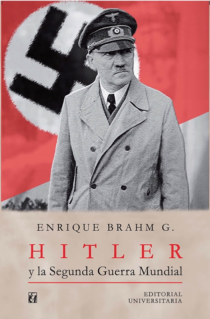 Hitler y la Segunda Guerra Mundial