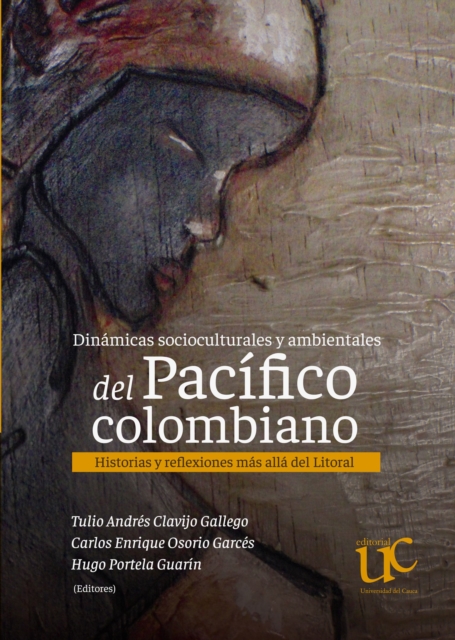 Dinamicas socioculturales y ambientales del Pacifico colombiano