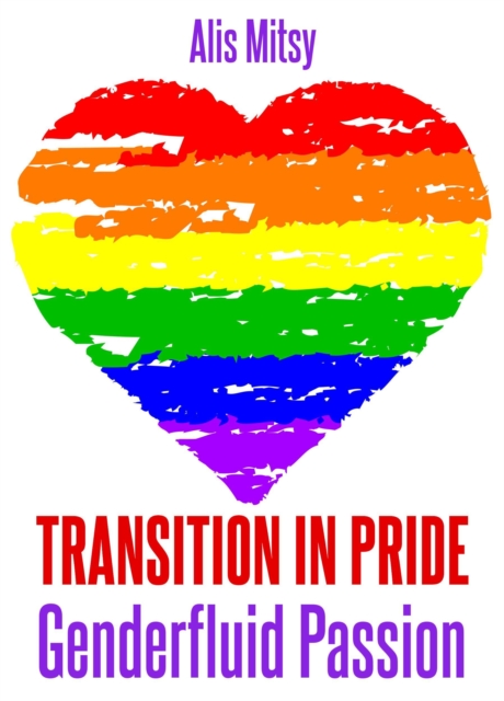Transition in Pride: Genderfluid Passion