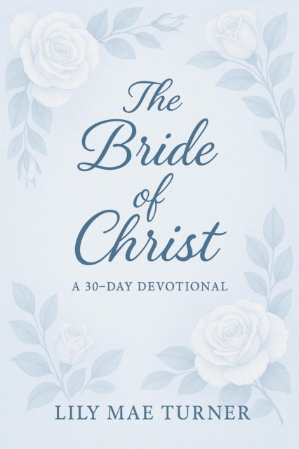 Bride of Christ: A Devotional for Wives to Fall in Love With Jesus Again