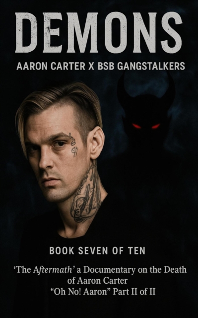 Demons Aaron Carter X BSB Gangstalkers