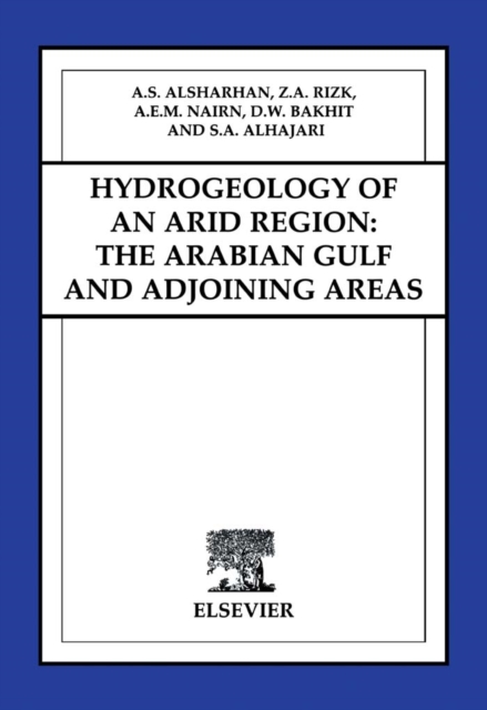 Hydrogeology of an Arid Region: The Arabian Gulf and Adjoining Areas