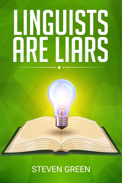 Linguists are Liars
