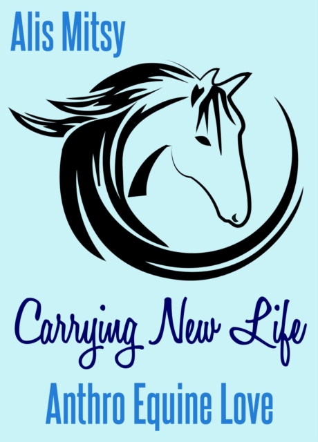 Carrying New Life: Anthro Equine Love