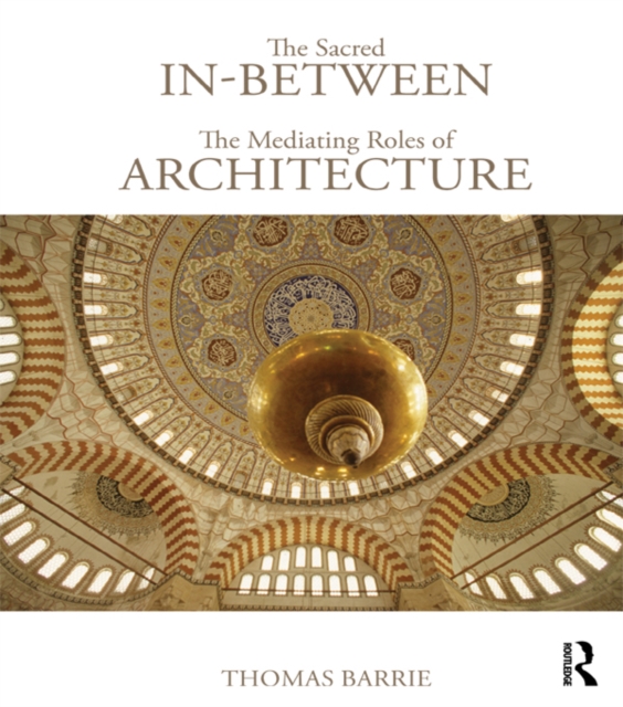 Sacred In-Between: The Mediating Roles of Architecture