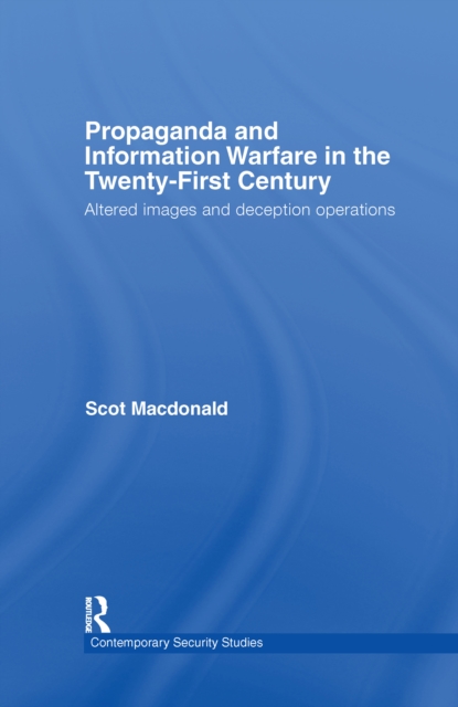 Propaganda and Information Warfare in the Twenty-First Century