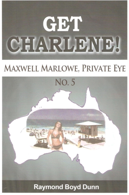 Maxwell Marlowe, Private Eye...Get Charlene!