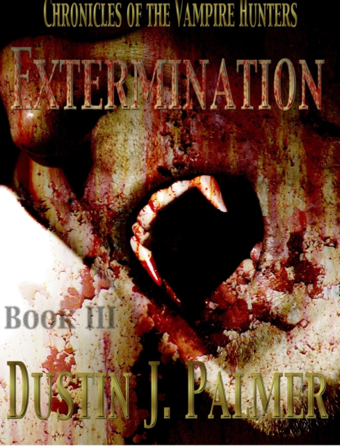 Chronicles of the Vampire Hunters: Extermination