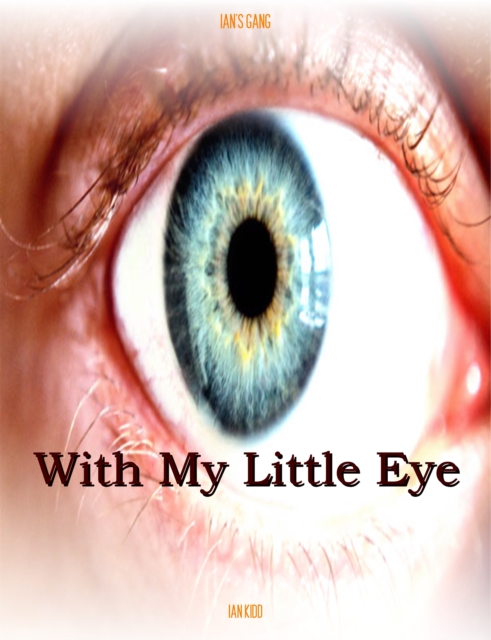 Ian's Gang: With My Little Eye