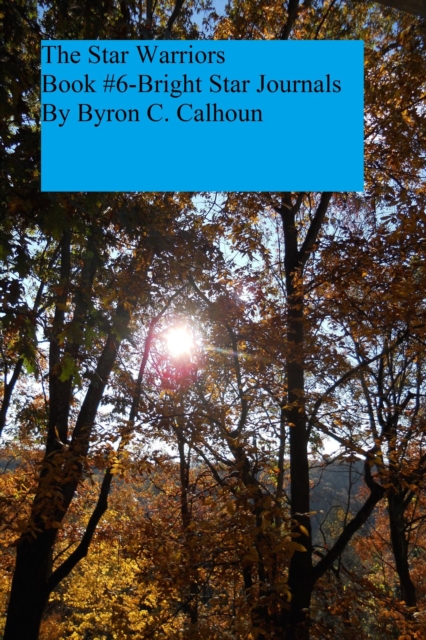 Bright Star Journals Number 6: The Star Warriors
