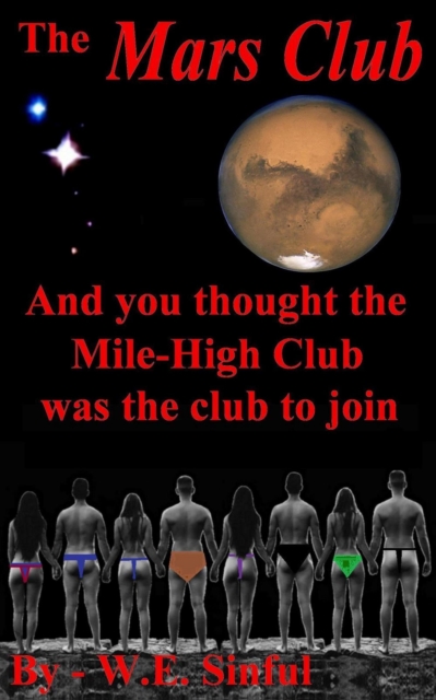 Mars Club - And You Thought the Mile-High Club Was the Club to Join