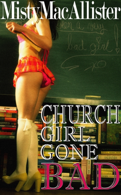 Church Girl Gone Bad