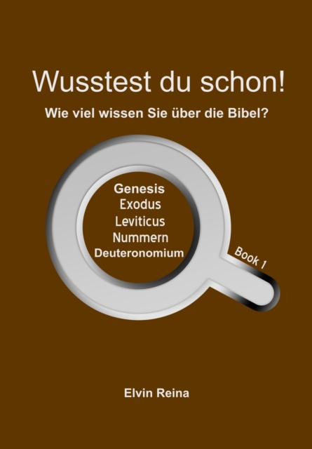 Wusstest Du Schon! Wie Viel Wissen Sie Uber Die Bibel? Book 1