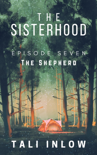 Sisterhood: Episode Seven