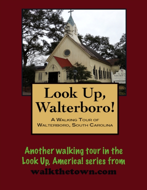 Walking Tour of Walterboro, South Carolina