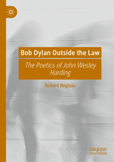 Bob Dylan Outside the Law