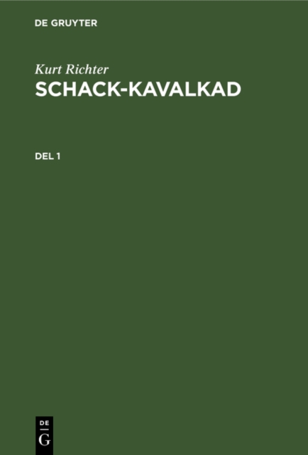 Kurt Richter: Schack-kavalkad. Del 1