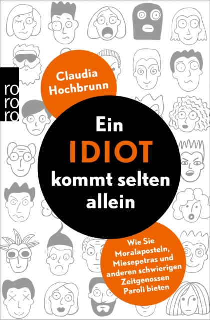 Ein Idiot kommt selten allein