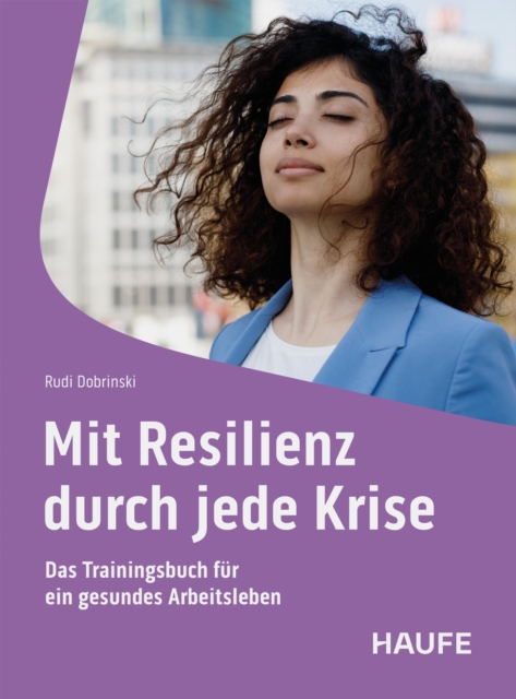 Mit Resilienz durch jede Krise