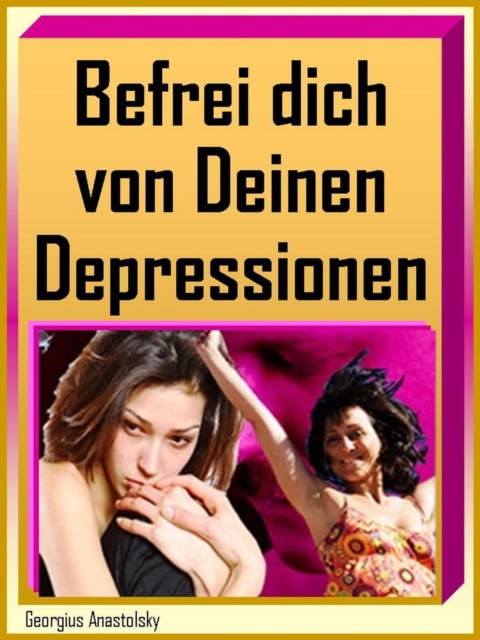 Befrei dich von Deinen Depressionen