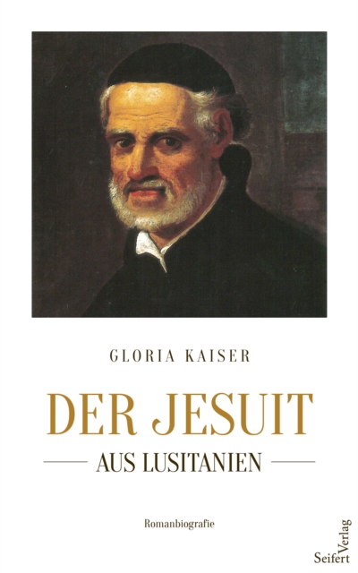 Der Jesuit aus Lusitanien