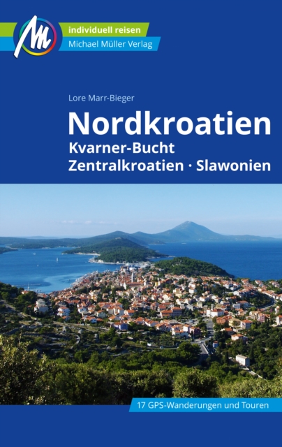 Nordkroatien Reiseführer Michael Müller Verlag
