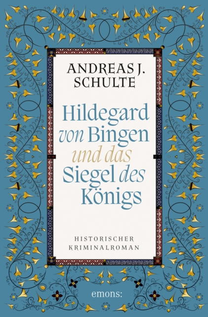 Hildegard von Bingen und das Siegel des Königs