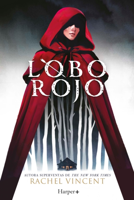 Lobo rojo. Potente y convincente, esta recreación feminista de Caperucita Roja es perfecta para los fans de Stephanie Garber.