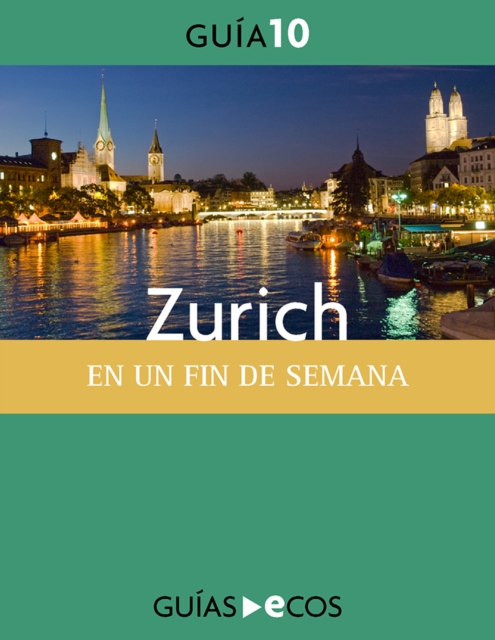 Zurich. En un fin de semana