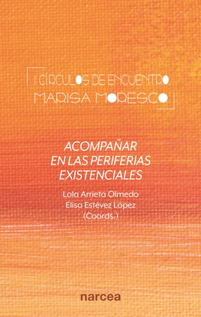 Acompañar en las periferias existenciales (I Círculos de encuentro Marisa Moresco)
